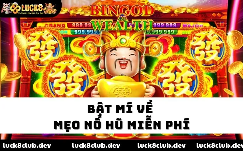 Bật mí về mẹo nổ hũ miễn phí