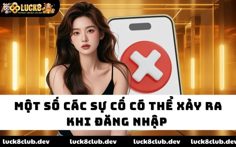 Một số các sự cố có thể xảy ra khi đăng nhập 